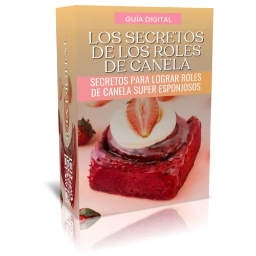 Bono 1: GUÍA DIGITAL: SECRETOS PARA LOGRAR ROLES DE CANELA SÚPER ESPONJOSOS